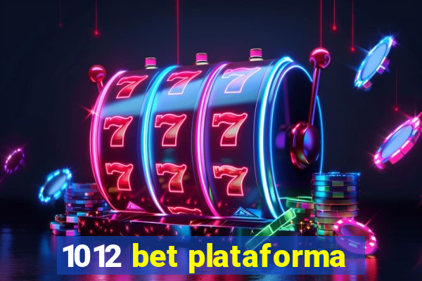 1012 bet plataforma